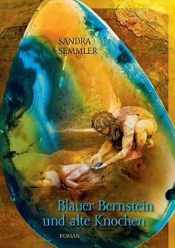 Paperback Blauer Bernstein und alte Knochen [German] Book