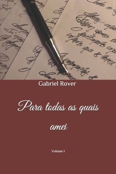 Paperback Para todas as quais amei: Volume 1 [Portuguese] Book