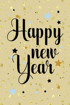 Paperback Happy New Year: Notebook Journal Composition Blank Lined Diary Notepad 120 Pages Paperback Golden Wall Holidays Book