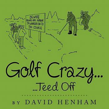 Paperback Golf Crazy...: Teed Off Book