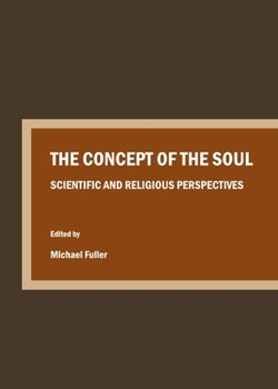 The Concept of the Soul: Scientific and Religious Perspectives