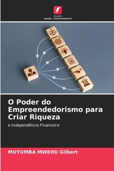 Paperback O Poder do Empreendedorismo para Criar Riqueza [Portuguese] Book