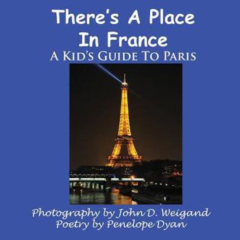 Paperback There's A Place In France, A Kid's Guide To Paris Book