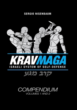 Paperback Krav Maga The Israeli System of Self-defense: Compendium - Volume 1 and 2 Book