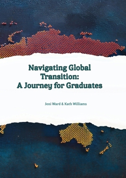 Paperback Navigating Global Transition - A Journey For Graduates Book