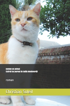 Paperback Comme un animal (Extrait du journal de Dalila Monteverdi): roman [French] Book