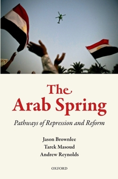 Paperback The Arab Spring: Pathways of Repression and Reform Book