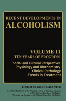 Recent Developments in Alcoholism: Ten Years of Progress, Social and Cultural Perspectives Physiology and Biochemistry Clinical Pathology Trends in Treatment