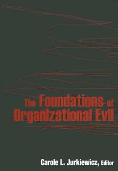 Paperback The Foundations of Organizational Evil Book