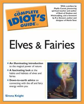 Paperback The Complete Idiot's Guide to Elves and Fairies Book