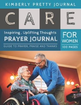 Paperback Care Prayer Journal for Women: everyday prayers for everyday cares personal prayer journal - Grandparent cover Inspiring, Uplifting Thoughts for Wome Book