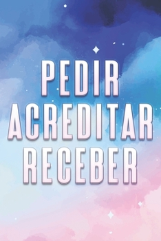 Pedir Acreditar Receber: O que desejamos e em que acreditamos, Recebê-lo-emos