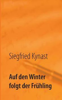 Paperback Auf den Winter folgt der Frühling: Erinnerungen [German] Book