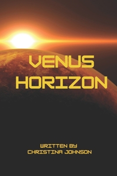 Paperback Venus Horizon: A Thrilling Journey to Earth's Mysterious Twin Book