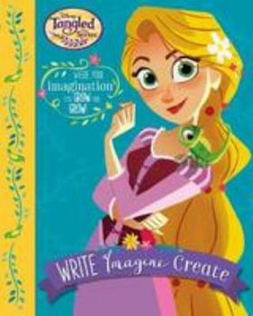 Disney Tangled The Series Write Imagine Create