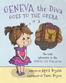 Paperback Geneva the Diva Goes to the Opera: The next adventure in the Geneva the Diva series Book