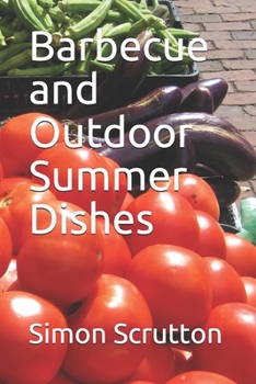 Paperback Barbecue and Outdoor Summer Dishes: Timeless Recipes and Drinks Book