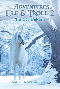 Paperback The Adventures of Elf & Troll 2: Tattered Unicorn Book