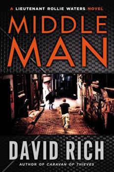 Hardcover Middle Man: A Lieutenant Rollie Waters Novel Book