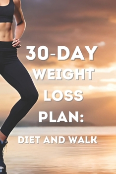 Paperback 30-Day Weight Loss Plan: Diet and Walk Book
