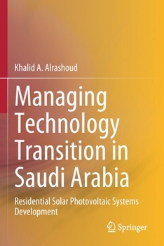 Paperback Managing Technology Transition in Saudi Arabia: Residential Solar Photovoltaic Systems Development Book