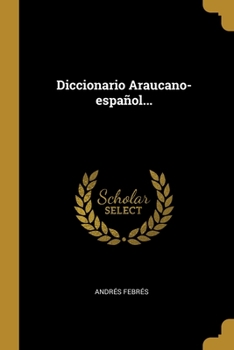 Paperback Diccionario Araucano-español... [Spanish] Book