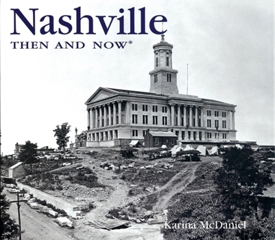 Hardcover Nashville Then and Now Book