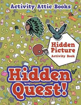 Paperback Hidden Quest! Hidden Picture Activity Book