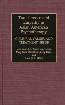 Hardcover Transference and Empathy in Asian American Psychotherapy: Cultural Values and Treatment Needs Book