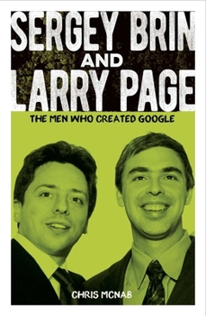 Paperback Sergey Brin and Larry Page: The Men Who Created Google Book