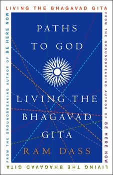 Paperback Paths to God: Living the Bhagavad Gita Book