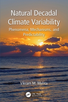 Paperback Natural Decadal Climate Variability: Phenomena, Mechanisms, and Predictability Book