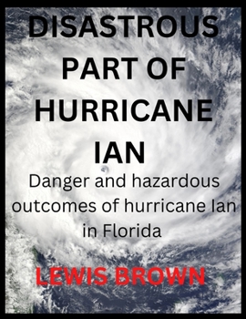 DISASTROUS PART OF HURRICANE IAN: Danger and hazardous outcomes of hurricane Ian in Florida