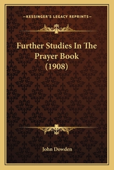 Paperback Further Studies In The Prayer Book (1908) Book
