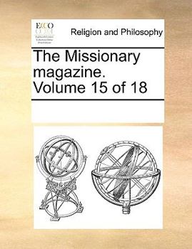 Paperback The Missionary Magazine. Volume 15 of 18 Book