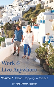 Paperback Work & Live Anywhere: Island Hopping in Greece Book