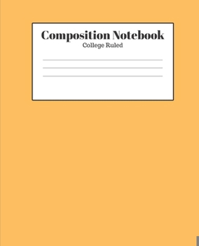 Paperback Composition Notebook - College Ruled: Light Orange Lined School Journal for Children Kids Girls Boys Teens Book