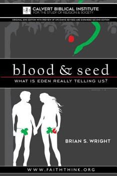 Paperback Blood & Seed: What is Eden Really Telling Us? Book