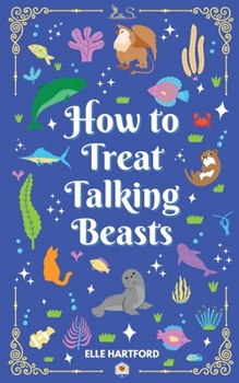 Paperback How to Treat Talking Beasts Book