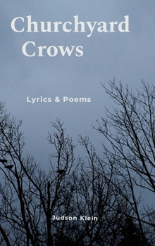 Hardcover Churchyard Crows: Lyrics and Poems Book