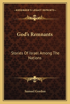 Paperback God's Remnants: Stories Of Israel Among The Nations Book