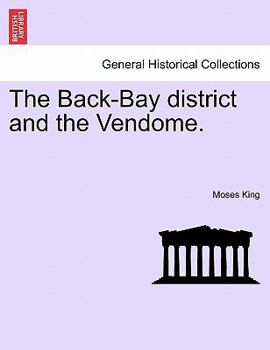 Paperback The Back-Bay District and the Vendome. Book