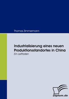 Paperback Industrialisierung eines neuen Produktionsstandortes in China: Ein Leitfaden [German] Book