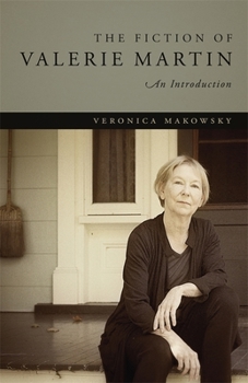 Hardcover The Fiction of Valerie Martin: An Introduction Book