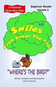 Paperback Smiles From Under The Tree: 'Where's the Bird?' Christmas Shoe Box Size Book