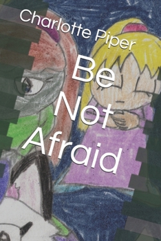 Be Not Afraid (The Adventures of Starmonia)