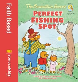 The Berenstain Bears' Perfect Fishing Spot - Book  of the Berenstain Bears Living Lights
