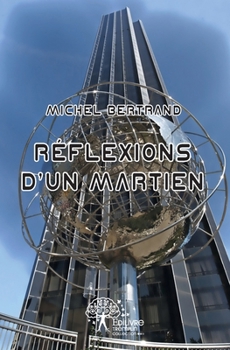 Réflexions d'un martien (French Edition)