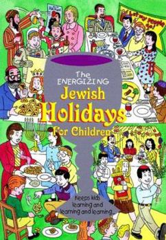 Paperback The Energizing Jewish Holidays for Children Book