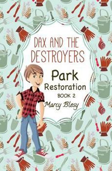 Paperback Dax and the Destroyers: Park Restoration, Book 2 Book